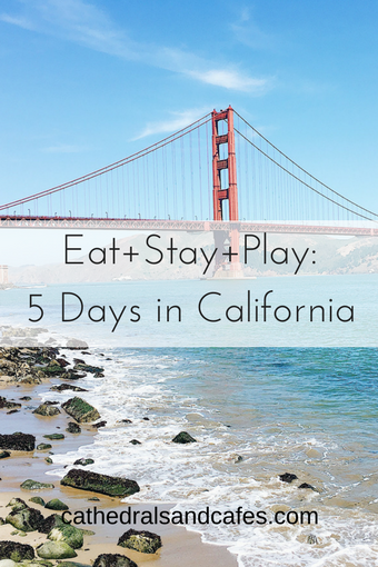 Eat+Stay+Play-5 Days in California