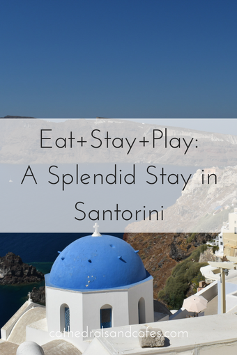 Santorini Travel Guide from Cathedrals and Cafes Blog