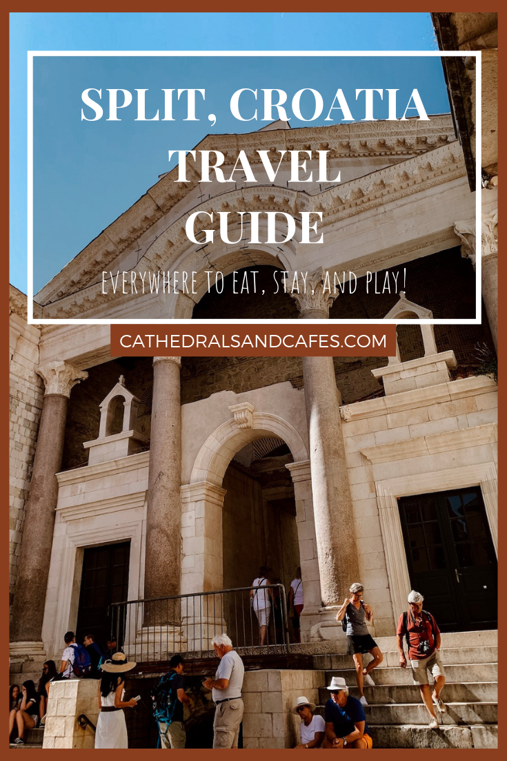 Split, Croatia Travel Guide | Cathedrals & Cafes Blog