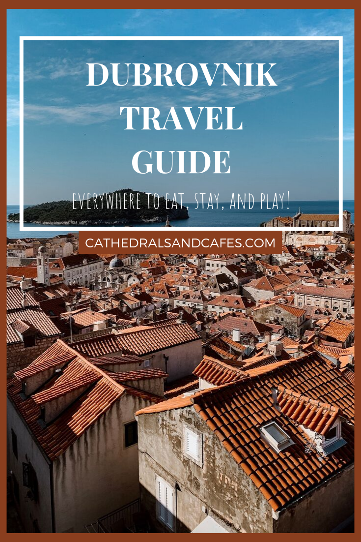 Eat + Stay + Play: Dubrovnik Travel Guide