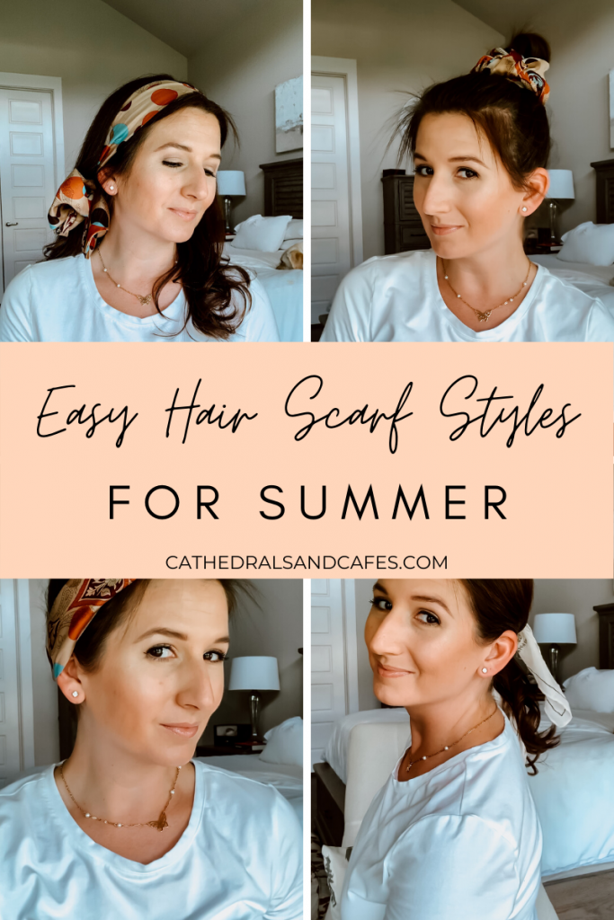 Easy Summer Hair Scarf Styles | Cathedrals & Cafes Blog