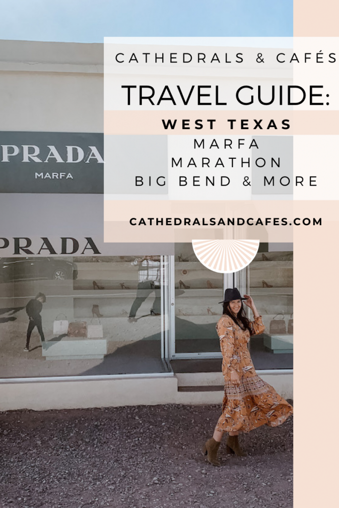 West Texas Travel Guide: Marfa, Marathon, Big Bend and More | Cathedrals & Cafes Blog