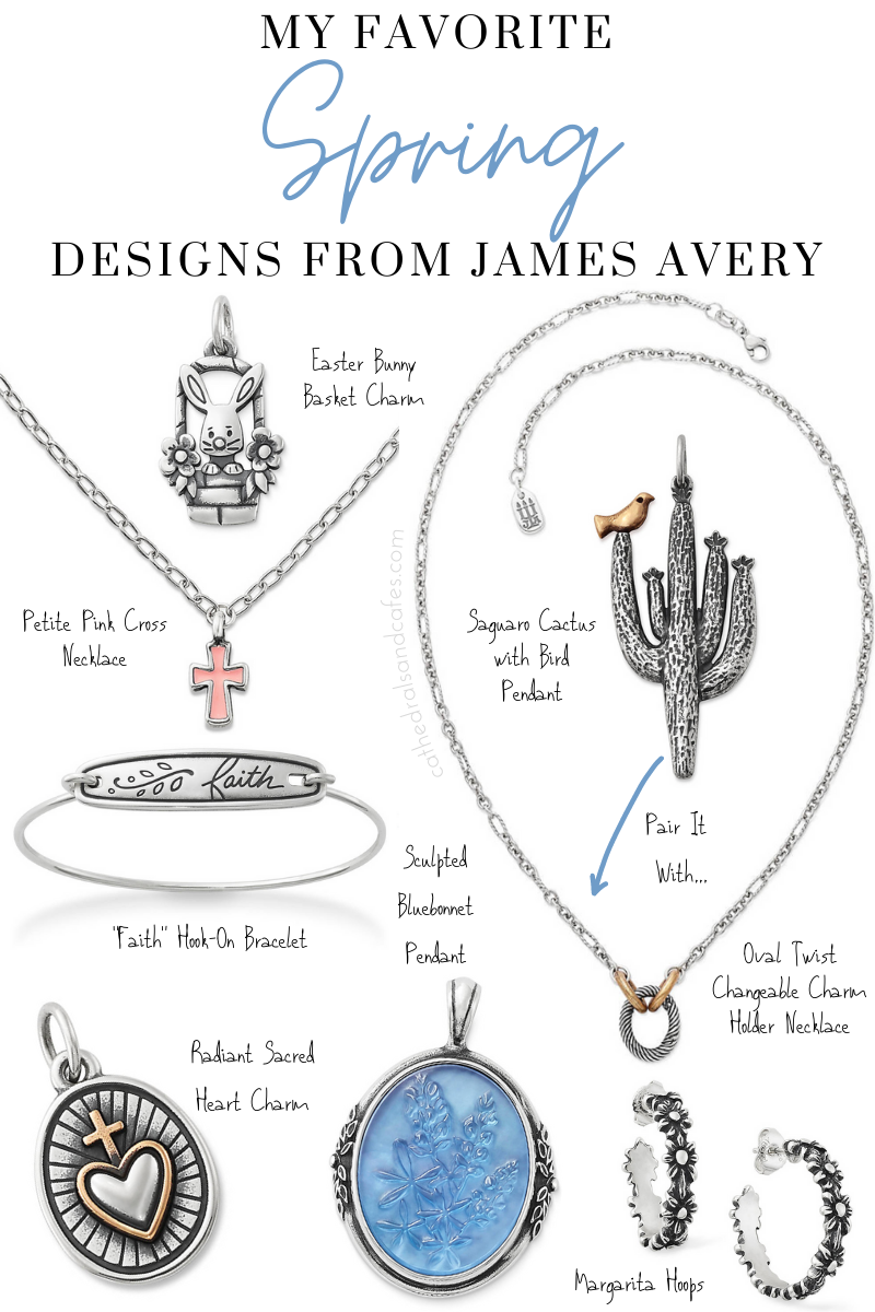 Favorite Designs from James Avery Spring 2021 Collection | Cathedrals & Cafes Blog