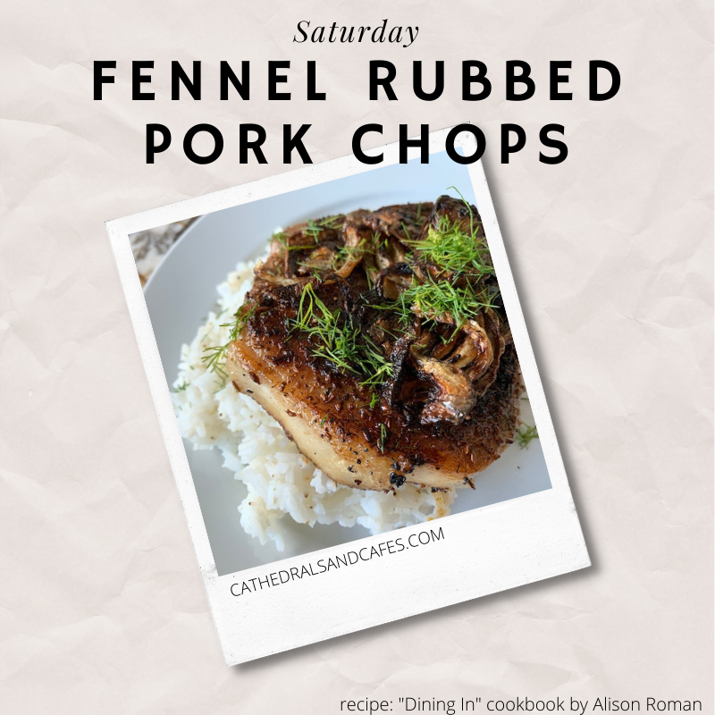 Fennel Rubbed Pork Chops | Cathedrals & Cafes Blog