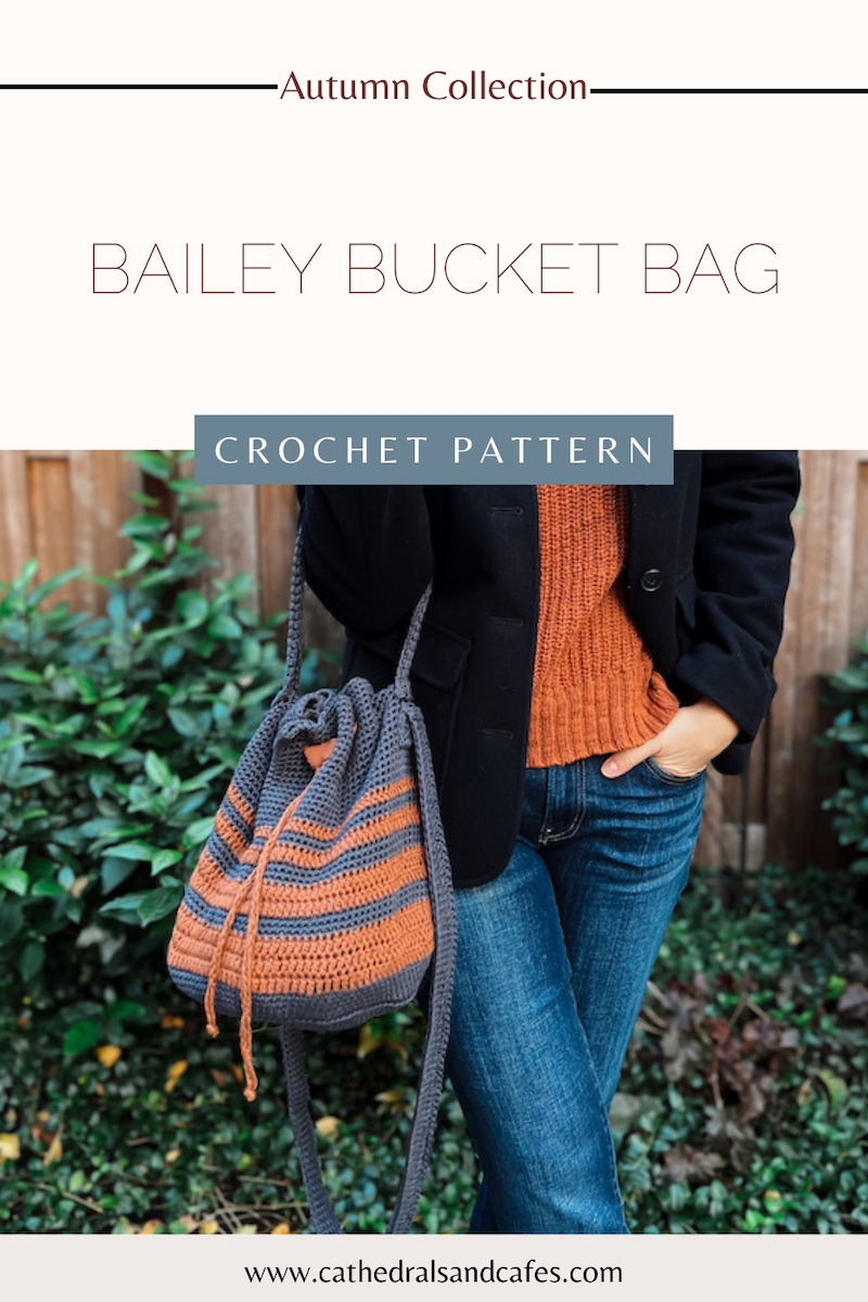 Bailey Bucket Bag Crochet Pattern | Design by Erin of Cathedrals & Cafes